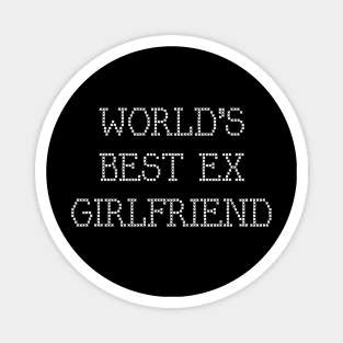 World's Best Ex Girlfriend Magnet